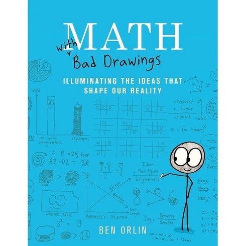 Math with Bad Drawings: Illuminating the Ideas That Shape Our Reality : Illuminating th..., Black Dog & Leventhal Publi...