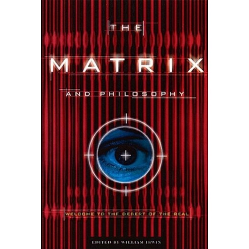 (영문도서) The Matrix and Philosophy: Welcome to the Desert of the Real Paperback, Open Court, English, 9780812695021