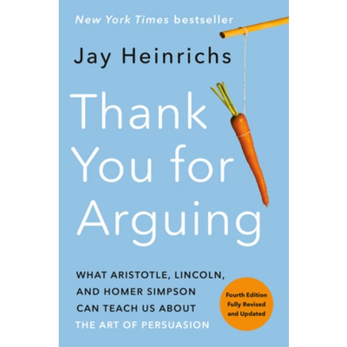 Thank You for Arguing Fourth Edition (Revised and Updated): What Aristotle Lincoln and Homer Simp... Paperback, Broadway Books