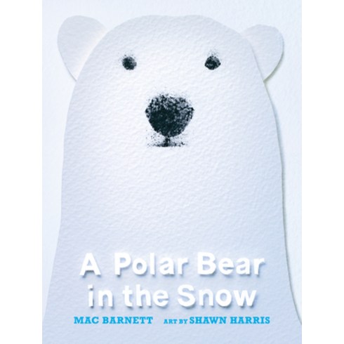 A Polar Bear in the Snow, Candlewick Press (MA)