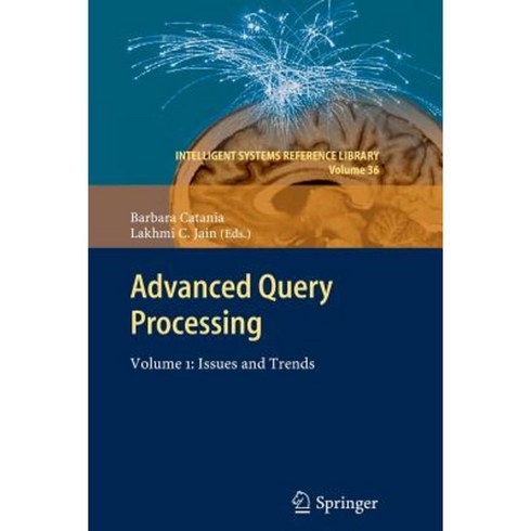 Advanced Query Processing: Volume 1: Issues and Trends Paperback, Springer