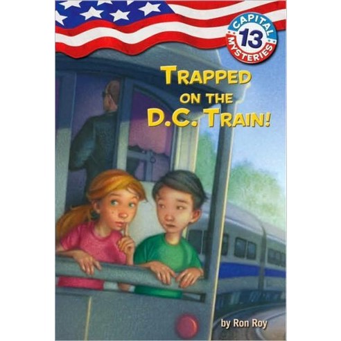 [Random House Childrens Books]Capital Mysteries 13 : Trapped on the D.C. Train! (Paperback), Random House Childrens Books