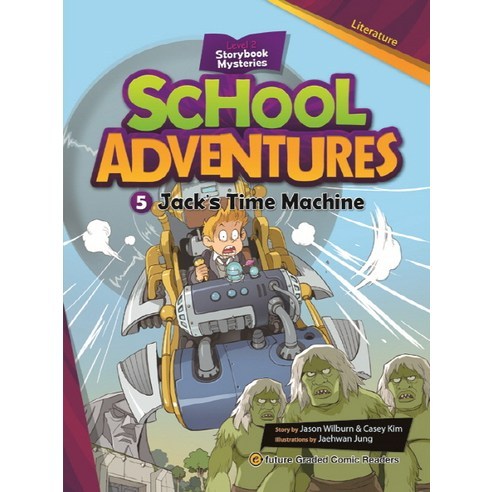 School Adventures Level 2 Storybook Mysteries. 5: Jack''s Time Machine:Literature, 이퓨쳐