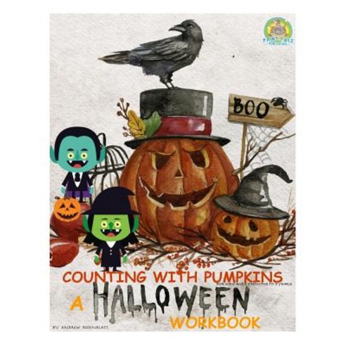 Counting with Pumpkins a Halloween Counting to Ten Workbook and Writing Practice: Counting to Ten Pap..., Createspace Independent Publishing Platform