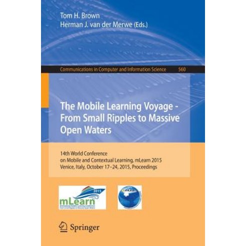 The Mobile Learning Voyage - From Small Ripples to Massive Open Waters: 14th World Conference on Mobil..., Springer