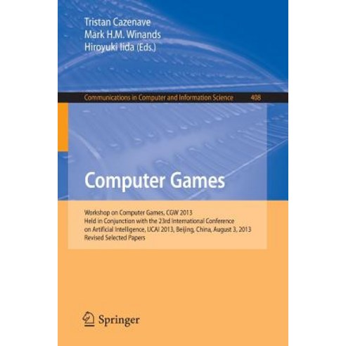Computer Games: Workshop on Computer Games Cgw 2013 Held in Conjunction with the 23rd International ..., Springer