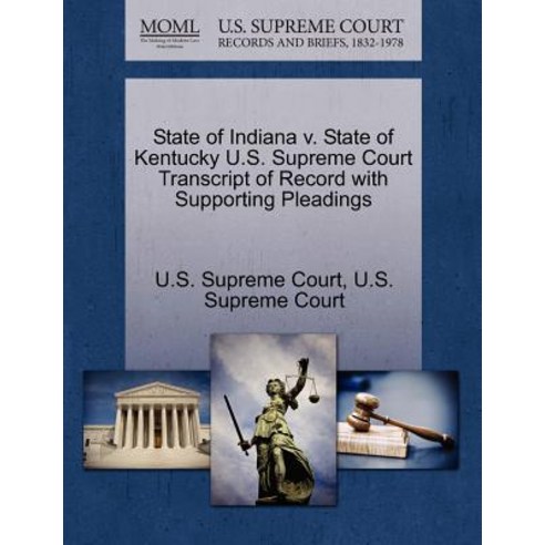State of Indiana V. State of Kentucky U.S. Supreme Court Transcript of ...