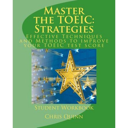 Master the Toeic: Strategies Student Workbook: Effective Techniques and Methods to Improve Your Toeic ..., Arkadian Intermedia Enterprises LLC