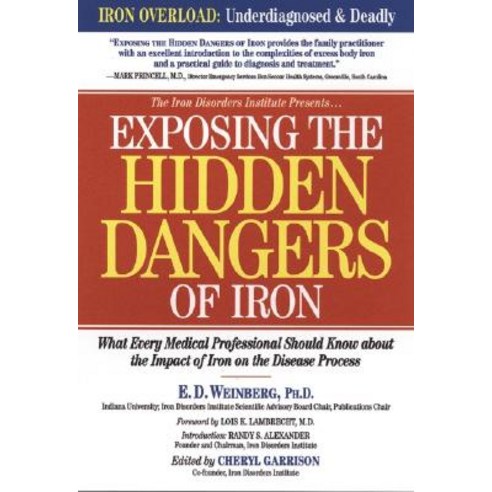 Exposing the Hidden Dangers of Iron: What Every Medical Professional Should Know about the Impact of I..., Cumberland House Publishing