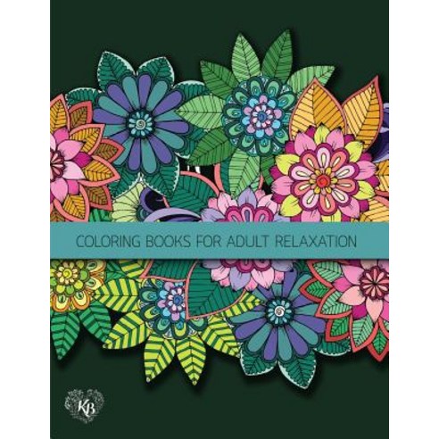 Fantasy Fairies Flowers Jungle Decorative Adult Coloring Book: Anti Stress Adults Coloring Book to Bri..., Createspace Independent Publishing Platform