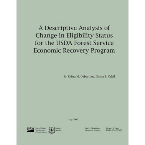 A Desciptive Analysis of Change in Eligibility Status for the USDA Forest Service Ecnomic Recovery Pro..., Createspace Independent Publishing Platform