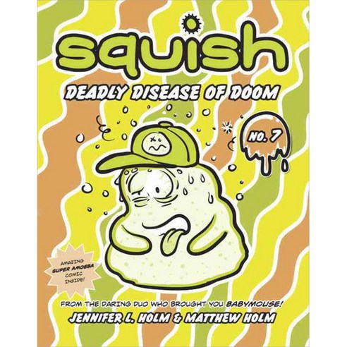 [해외도서] Squish 7 : Deadly Disease of Doom, Random House Books for Young Readers
