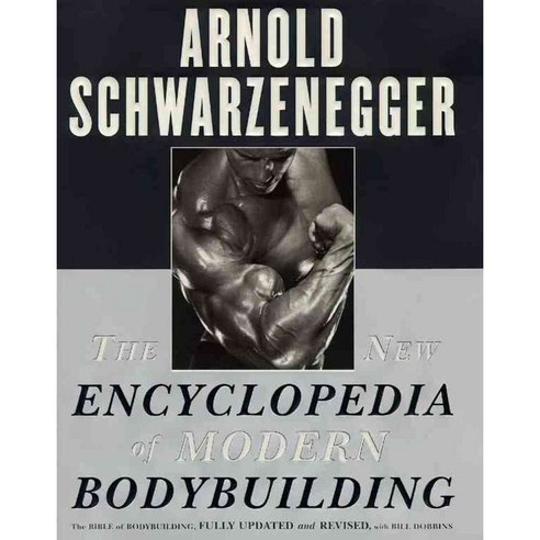 The New Encyclopedia of Modern Bodybuilding: The Bible of Bodybuilding Fully Updated and Revised, Simon & Schuster