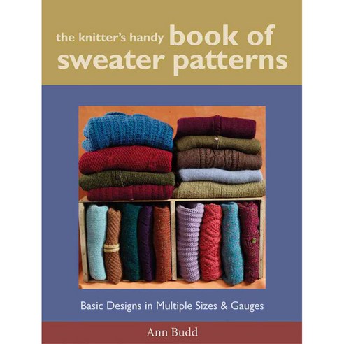 The Knitter''s Handy Book of Sweater Patterns hardback, Interweave Pr