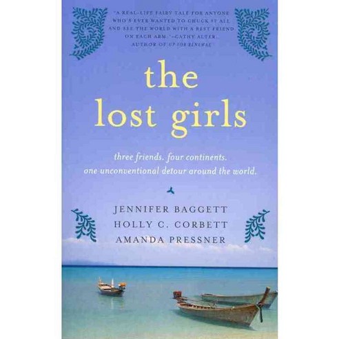 The Lost Girls: Three Friends. Four Continents. One Unconventional Detour Around the World., Perennial