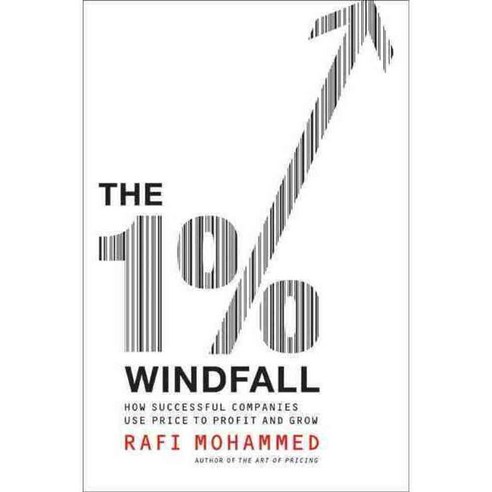 The 1% Windfall: How Successful Companies Use Price to Profit and Grow, Harperbusiness