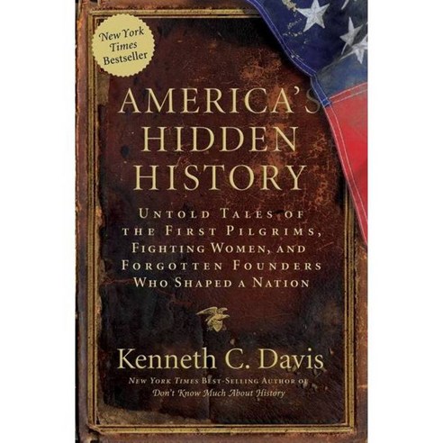 America''s Hidden History: Untold Tales of the First Pilgrims Fighting Women and Forgotten Founders Who Shaped a Nation, HarperCollins