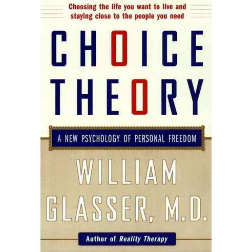 Choice Theory: A New Psychology of Personal Freedom, Perennial