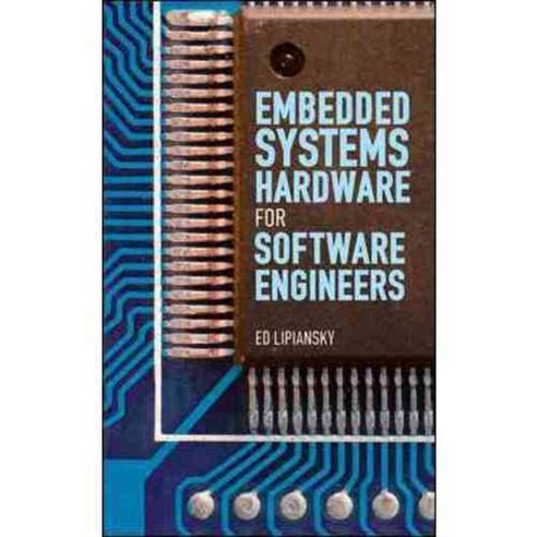 Embedded Systems Hardware for Software Engineers, McGraw-Hill Professional Pub