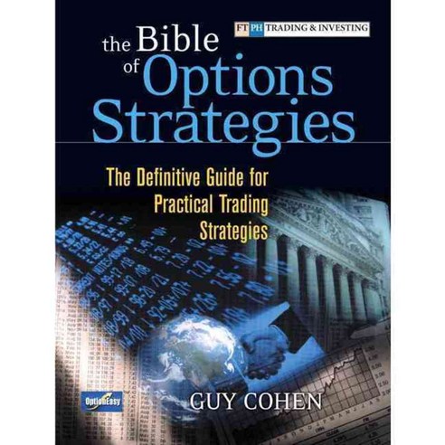 The Bible of Options Strategies: The Definitive Guide for Practical Trading Strategies, Ft Pr