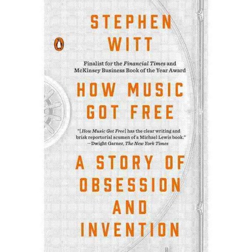 How Music Got Free: A Story of Obsession and Invention, Penguin Group USA