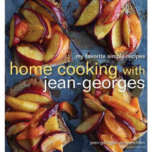 Home Cooking With Jean-Georges: My Favorite Simple Recipes, Clarkson Potter