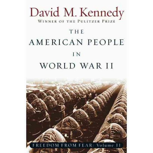 The American People in World War II: Freedom from Fear, Oxford Univ Pr
