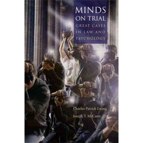Minds on Trial: Great Cases in Law And Psychology, Oxford Univ Pr