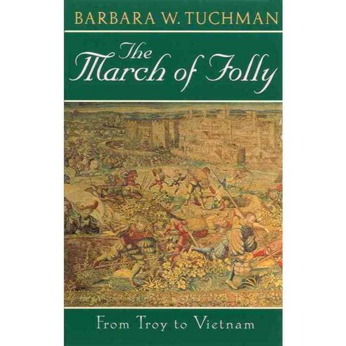 March of Folly: From Troy to Vietnam, Random House Inc