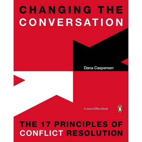 Changing the Conversation: The 17 Principles of Conflict Resolution, Penguin Group USA