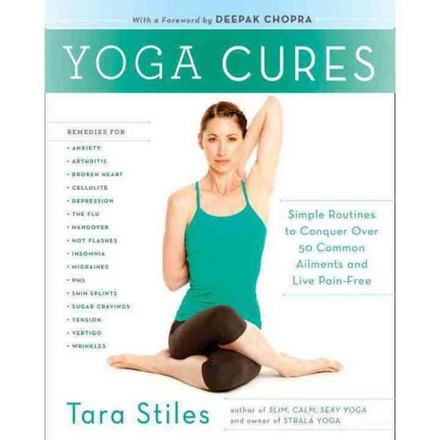 Yoga Cures: Simple Routines to Conquer More Than 50 Common Ailments and Live Pain-Free, Harmony Books