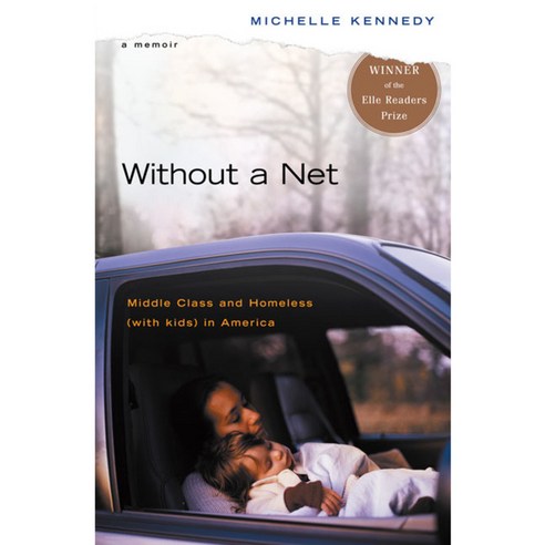 Without a Net: Middle Class and Homeless With Kids in America, Penguin Group USA