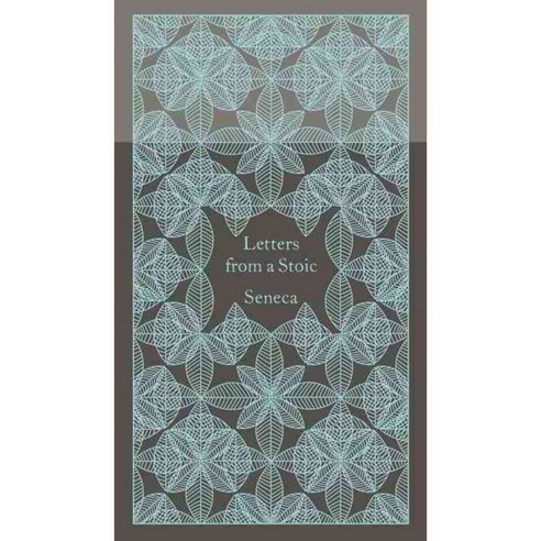 Letters from a Stoic: Epistulae Morales Ad Lucilium, Penguin Classics