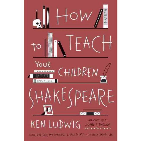 How to Teach Your Children Shakespeare, Broadway Books