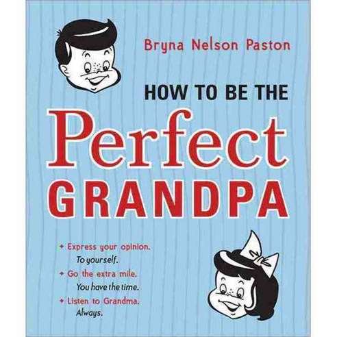 How to Be the Perfect Grandpa, Sourcebooks Inc