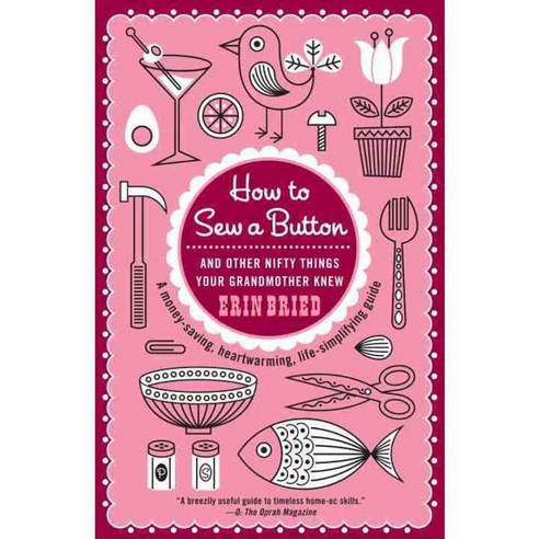 How to Sew a Button: And Other Nifty Things Your Grandmother Knew, Ballantine Books