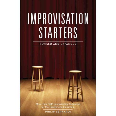 Improvisation Starters: More Than 1 000 Improvisation Scenarios for the Theater and Classroom, Writers Digest Books