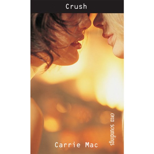 Crush, Orca Book Pub