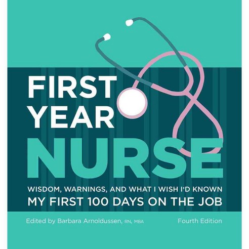 First Year Nurse: My First 100 Days on the Job: Wisdom Warnings and What I Wish I''d Known, Kaplan Test Prep