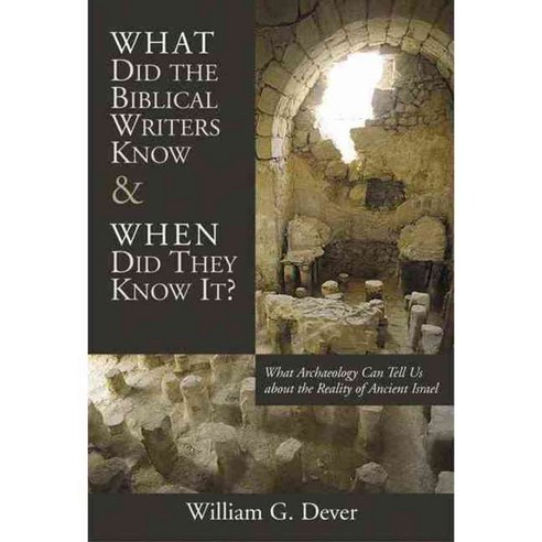 What Did The Biblical Writers Know And When Did They Know It?, Eerdmans ...