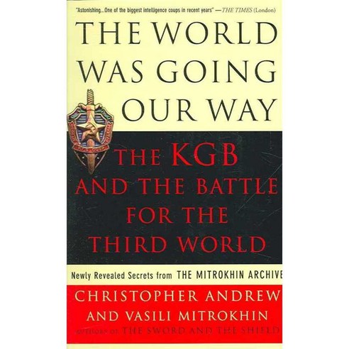 World Was Going Our Way: The KGB and the Battle for the Third World, Basic Books