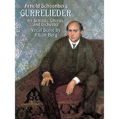 Gurrelieder for Soloists Chorus and Orchestra, Dover Pubns
