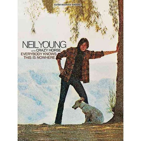 Neil Young: Everybody Knows This Is Nowhere, Hal Leonard Corp