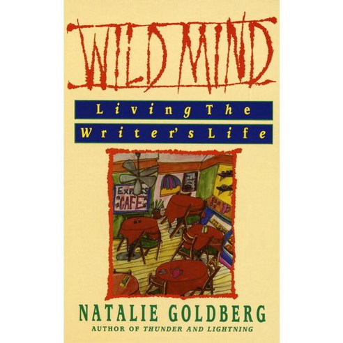 Wild Mind: Living the Writer''s Life, Bantam Dell Pub Group
