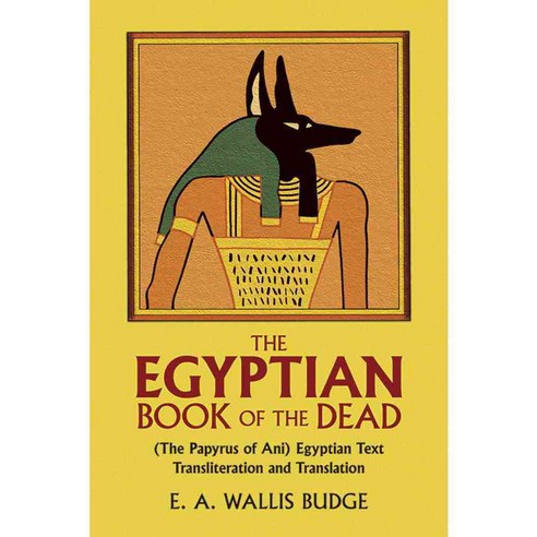The Book of the Dead: The Papyrus of Ani in the British Museum, Dover Pubns