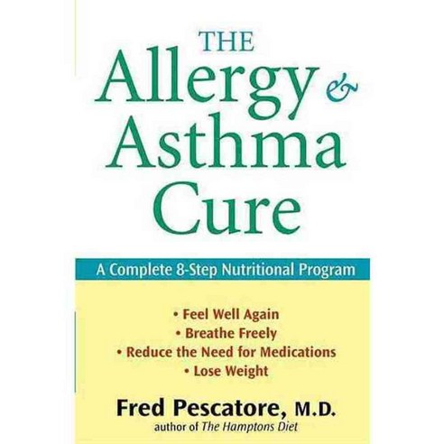 The Allergy and Asthma Cure: A Complete 8-step Nutritional Program, Turner Pub Co