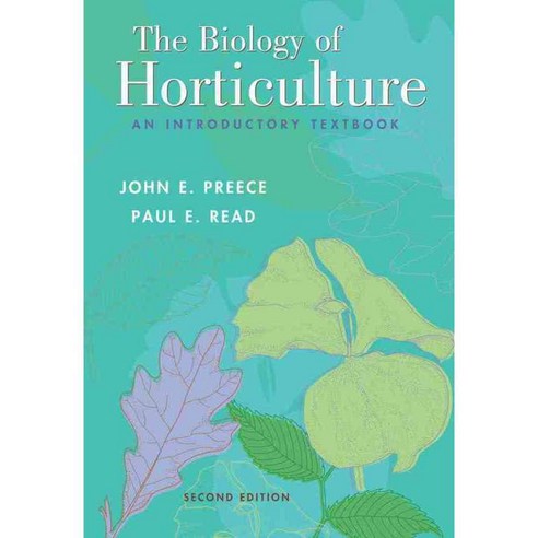 The Biology Of Horticulture: An Introductory Textbook, John Wiley ...