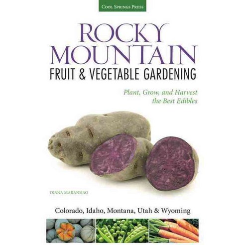 Rocky Mountain Fruit & Vegetable Gardening, Cool Springs Pr