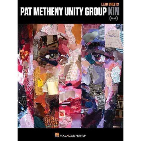 Pat Metheny Unity Group: Kin: Lead Sheets, Hal Leonard Corp