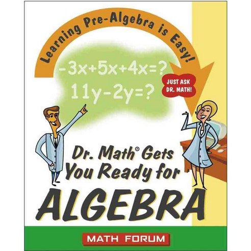Dr. Math Gets You Ready for Algebra: Learning Pre-Algebra Is Easy! Just Ask Dr. Math!, Jossey-Bass Inc Pub